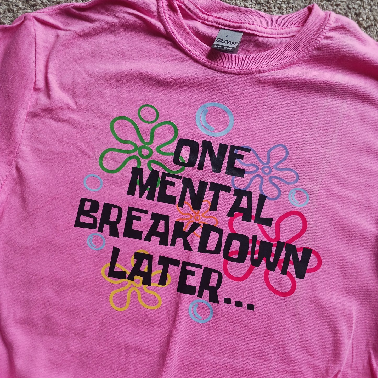 One mental break down later Tshirt