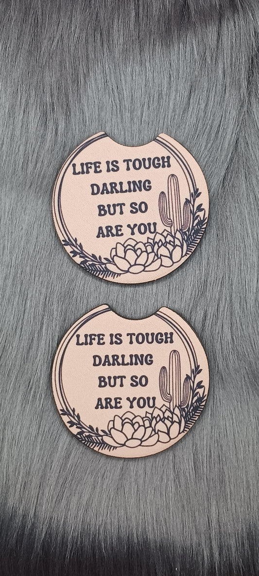 Life is tough car coasters