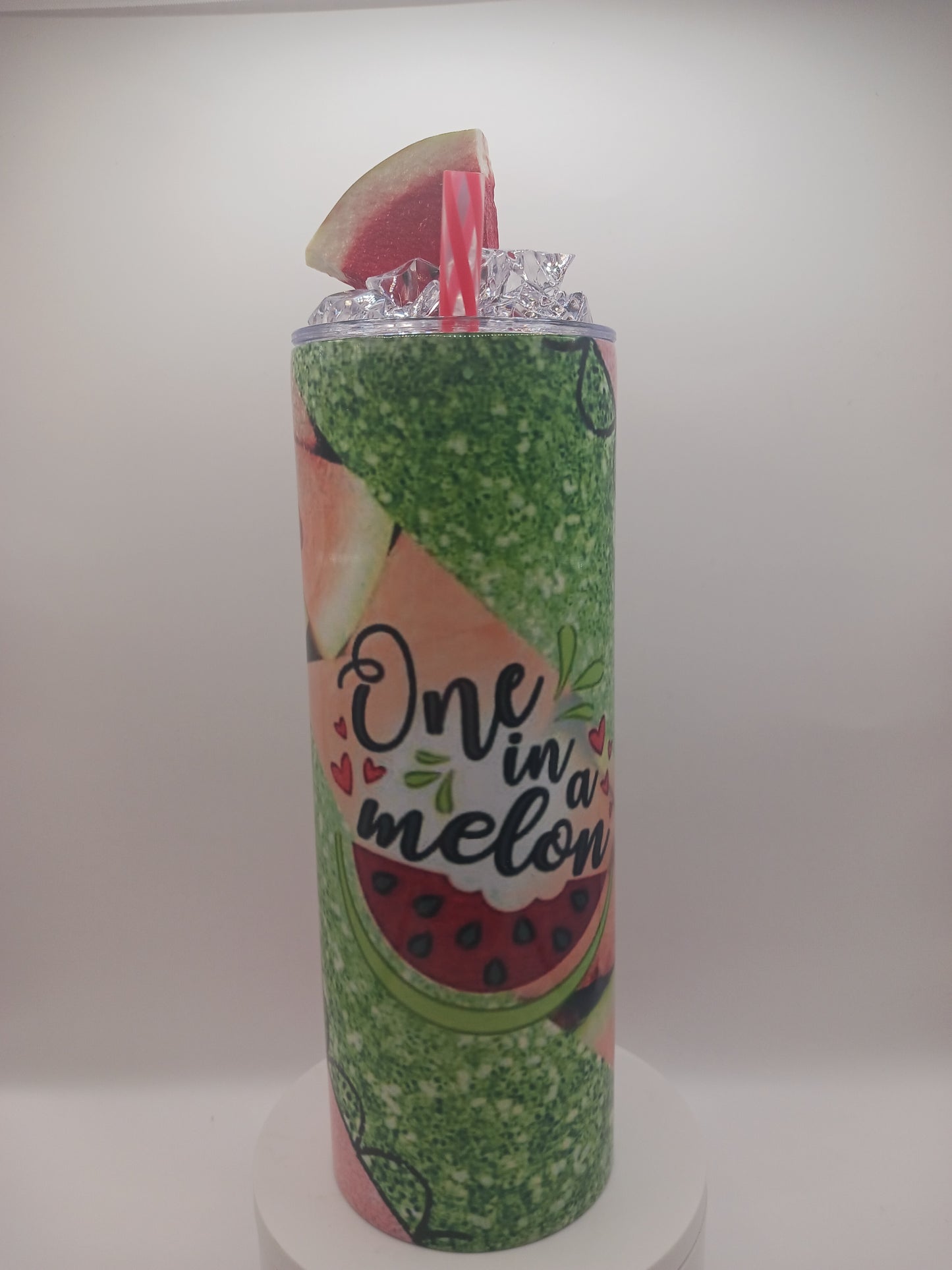 You're one in a melon crushed iced tumbler