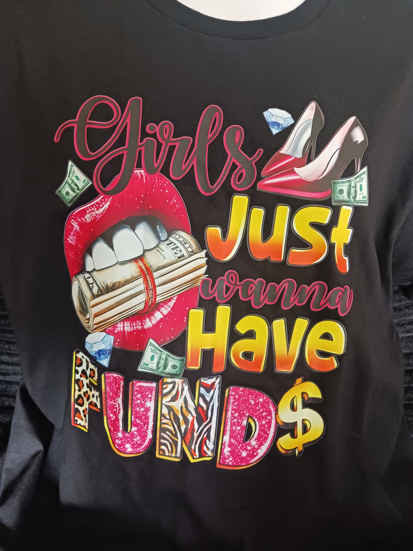 Girls just wanna have funds tshirt