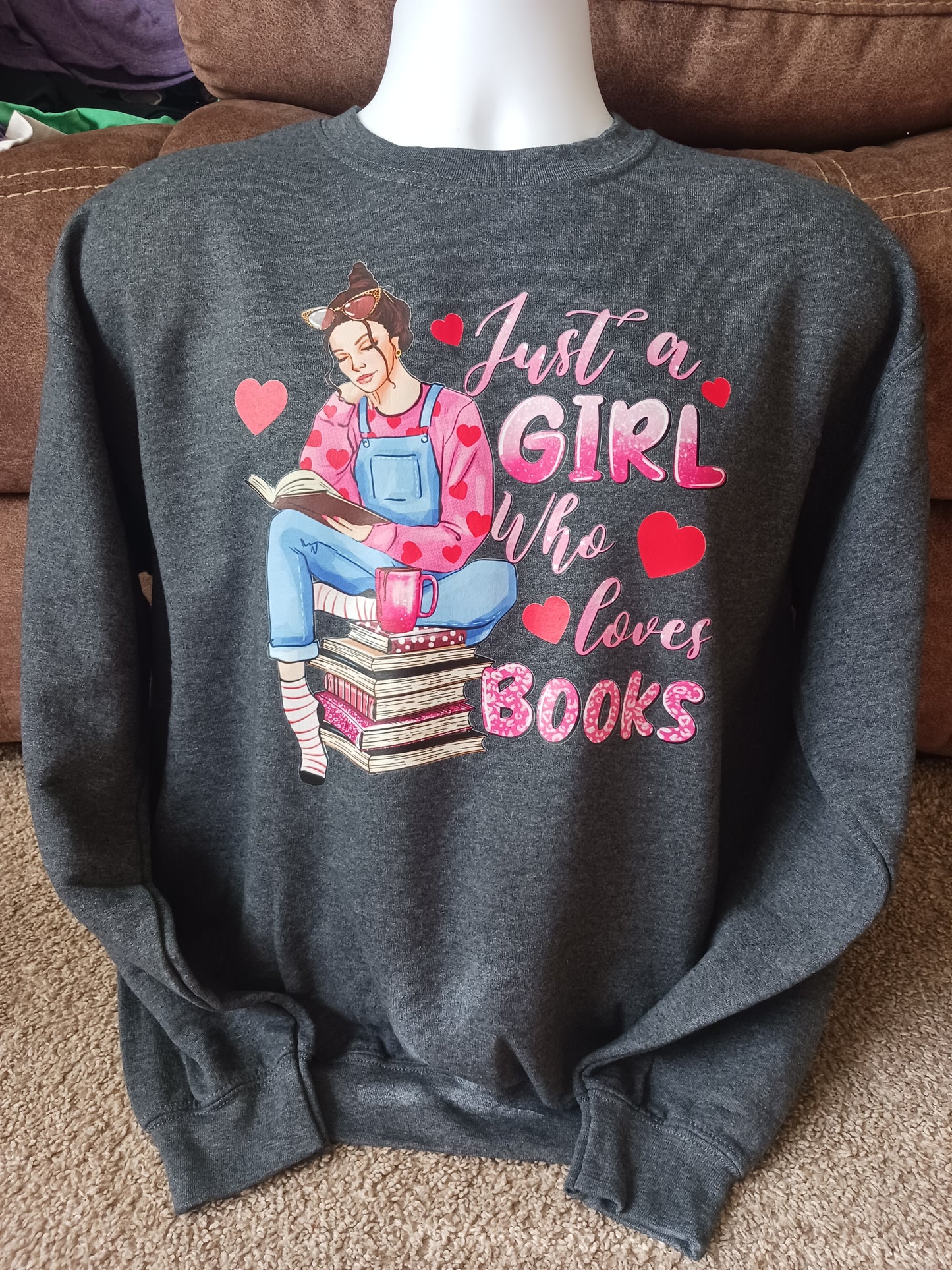 Just a girl who loves books sweatshirt