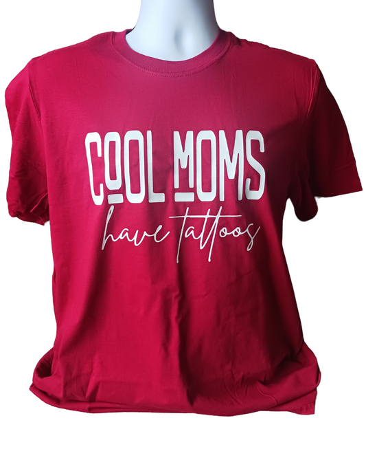 Cool moms have tattoos T-shirt
