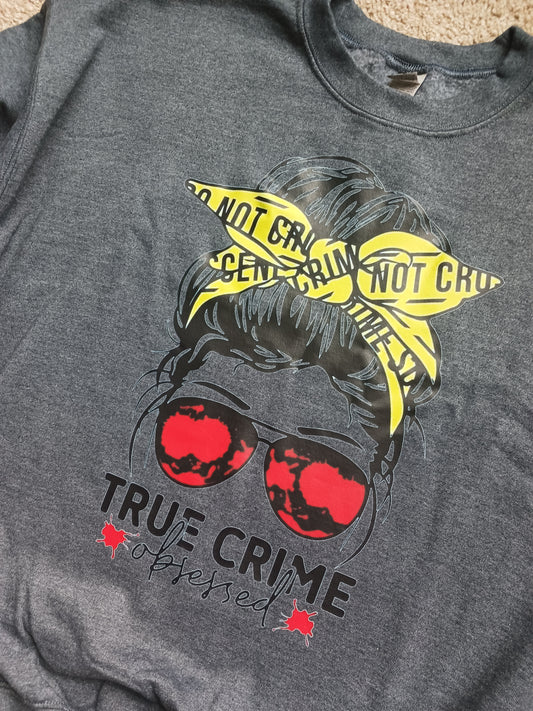 True crime obsessed sweatshirt