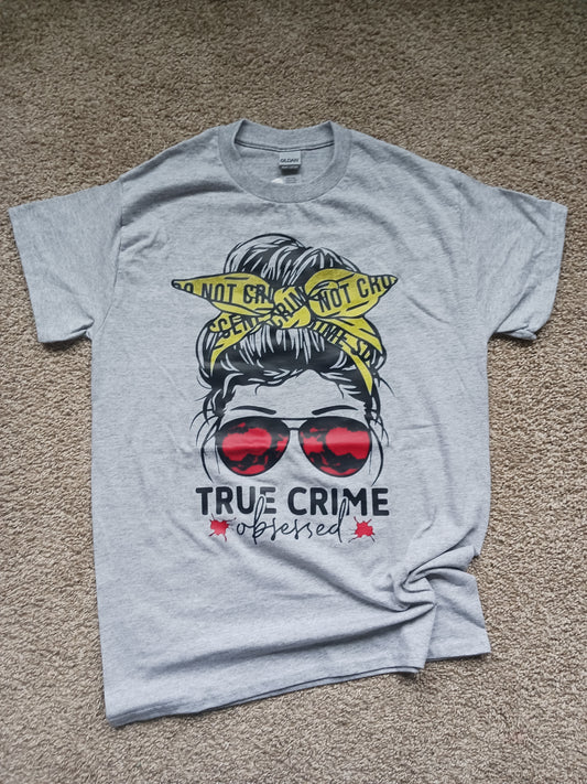 True crime obsessed T-shirt