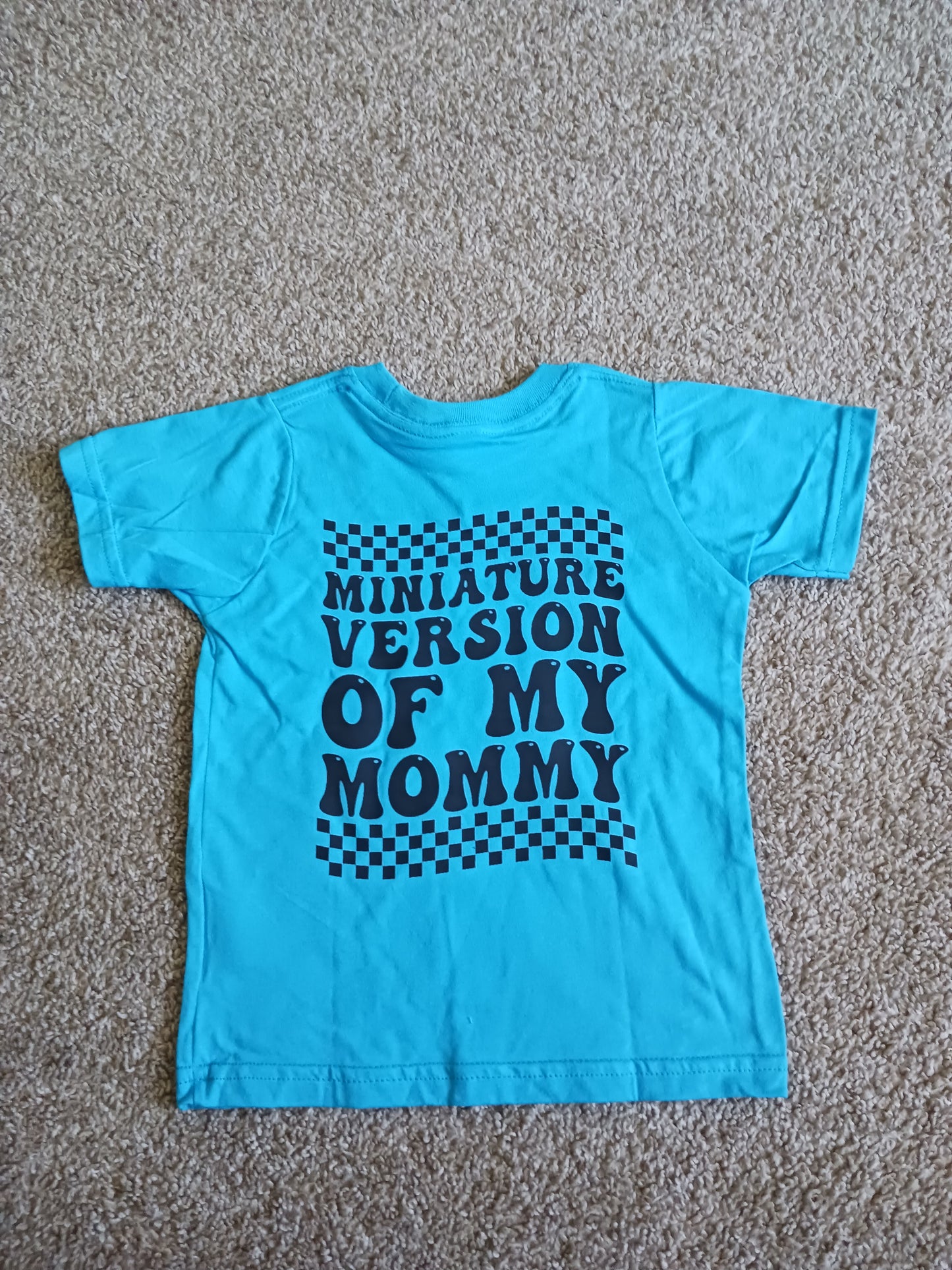 Miniature version of my mommy Toddler Tshirt