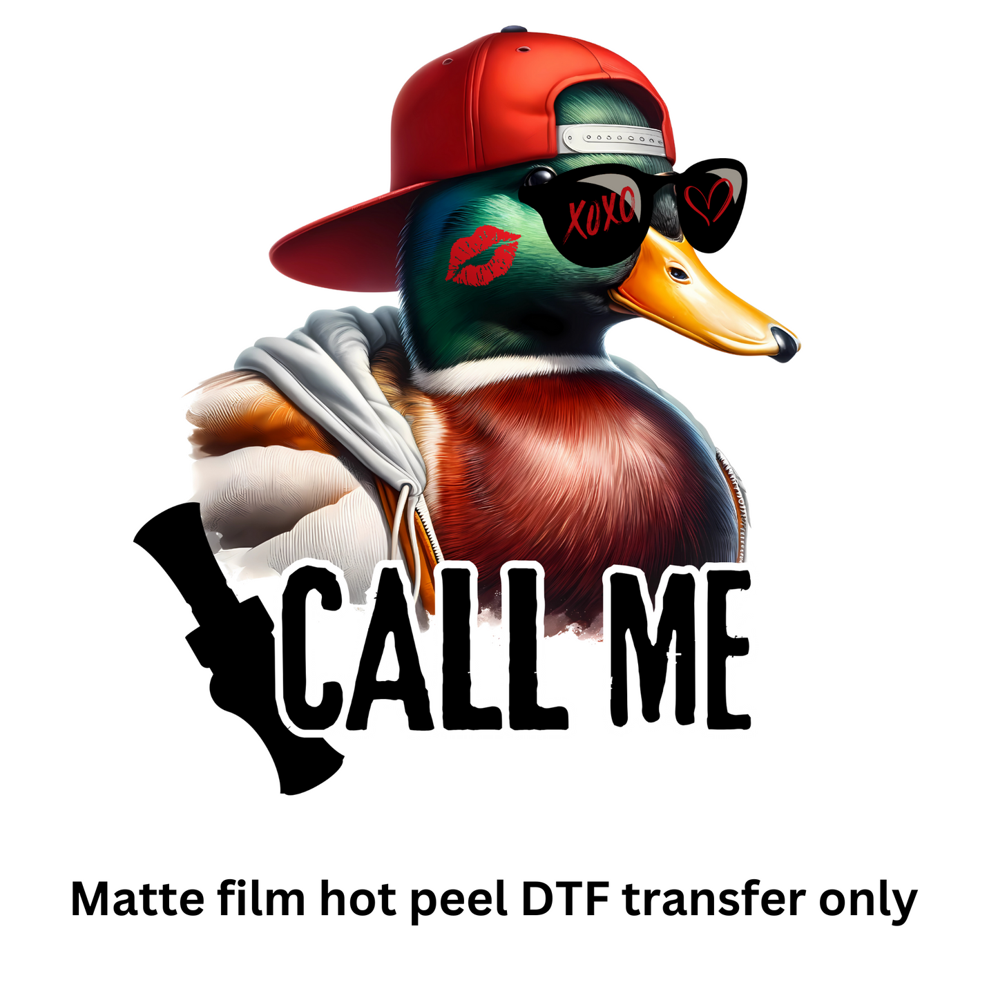 Call me duck DTF transfer hot peel