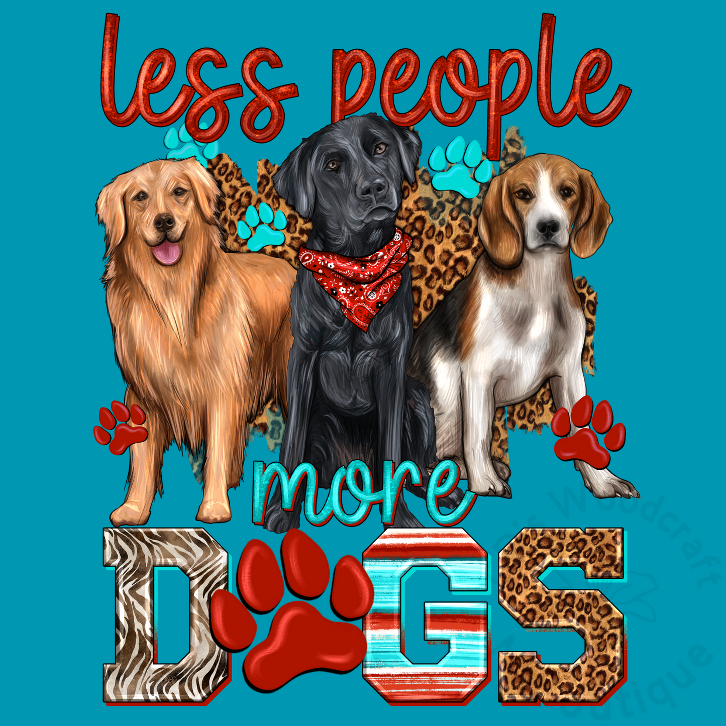 Less people more dogs DTF transfer