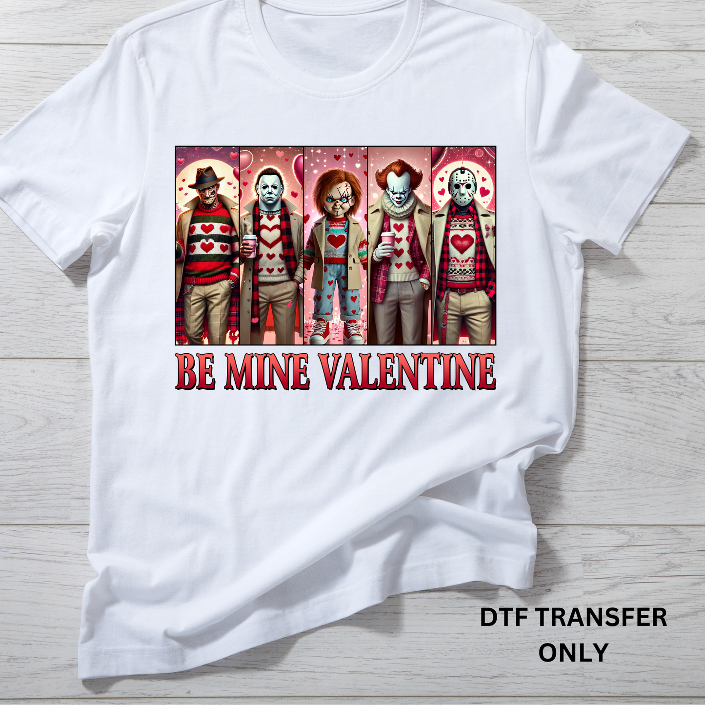 Horror Be mine valentine DTF Transfers