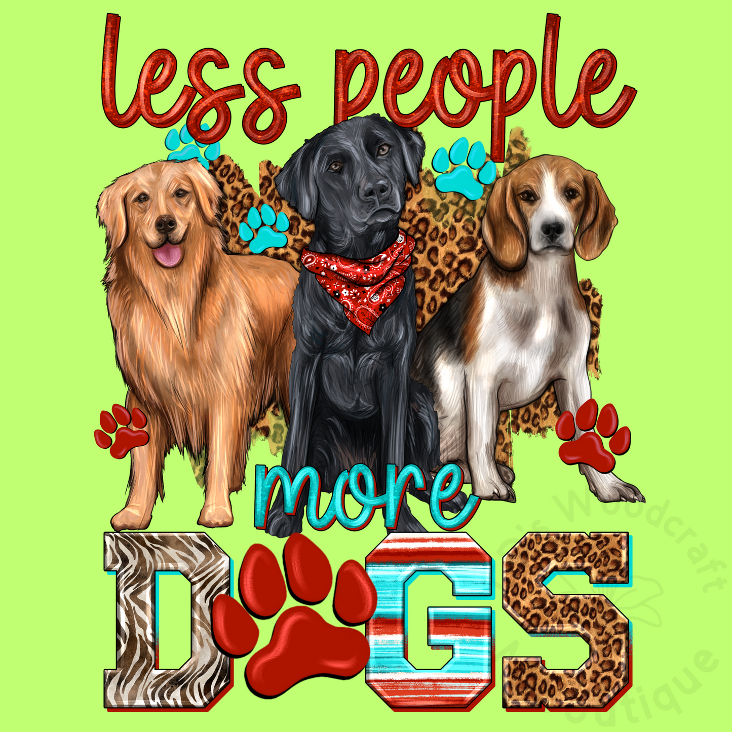 Less people more dogs DTF transfer