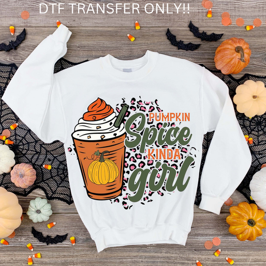 Pumpkin spice kinda girl DTF transfer