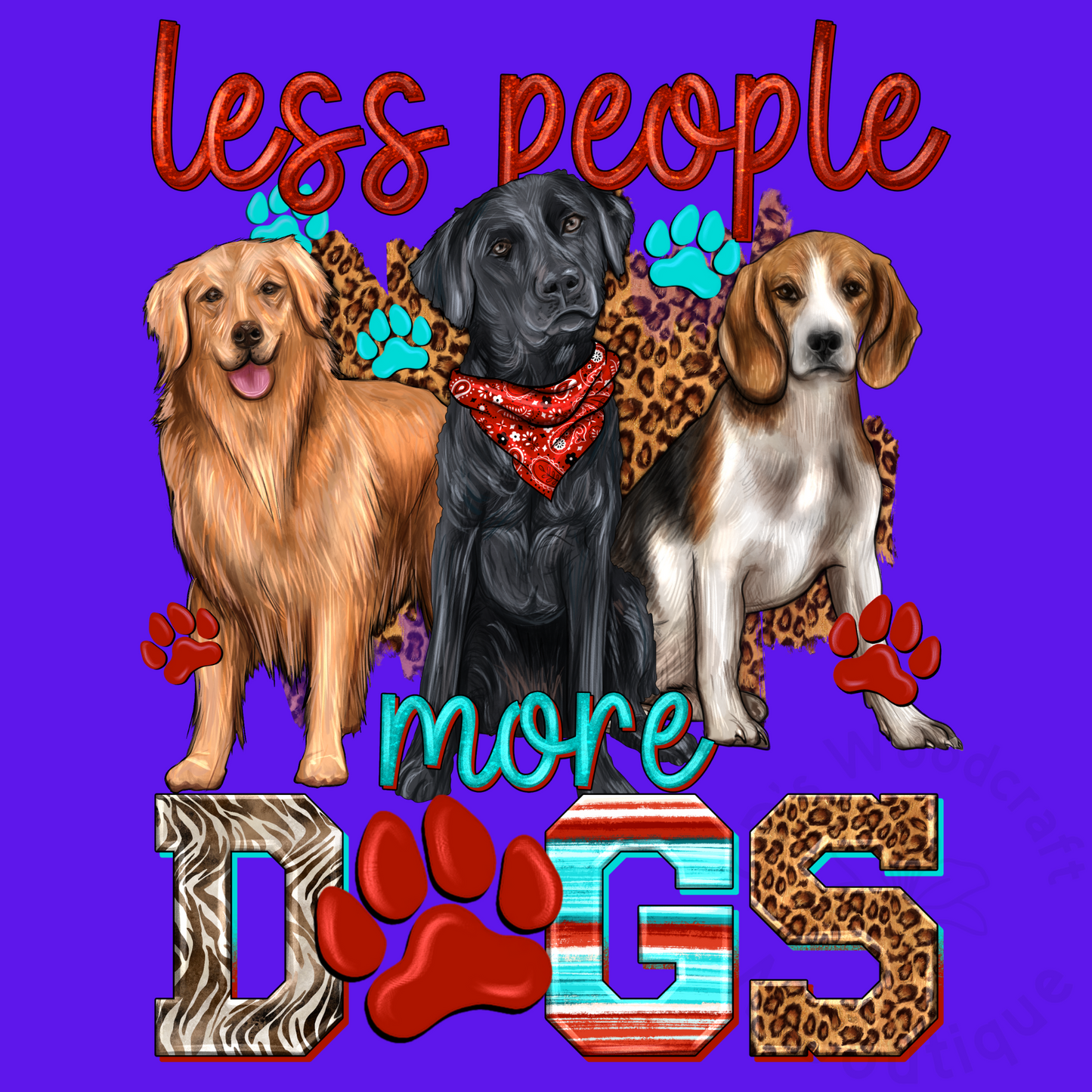 Less people more dogs DTF transfer