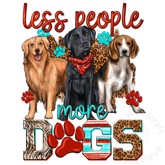 Less people more dogs DTF transfer