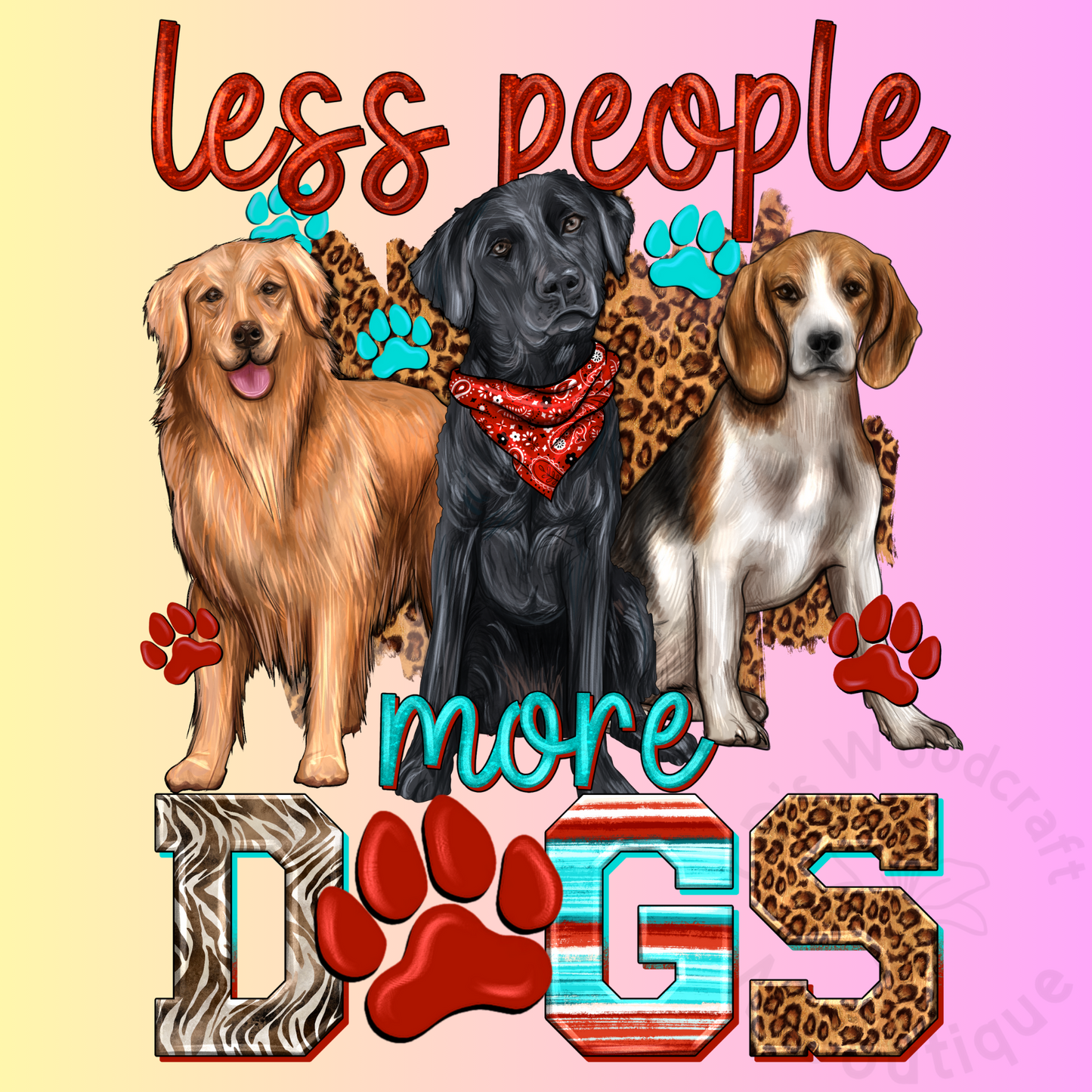 Less people more dogs DTF transfer