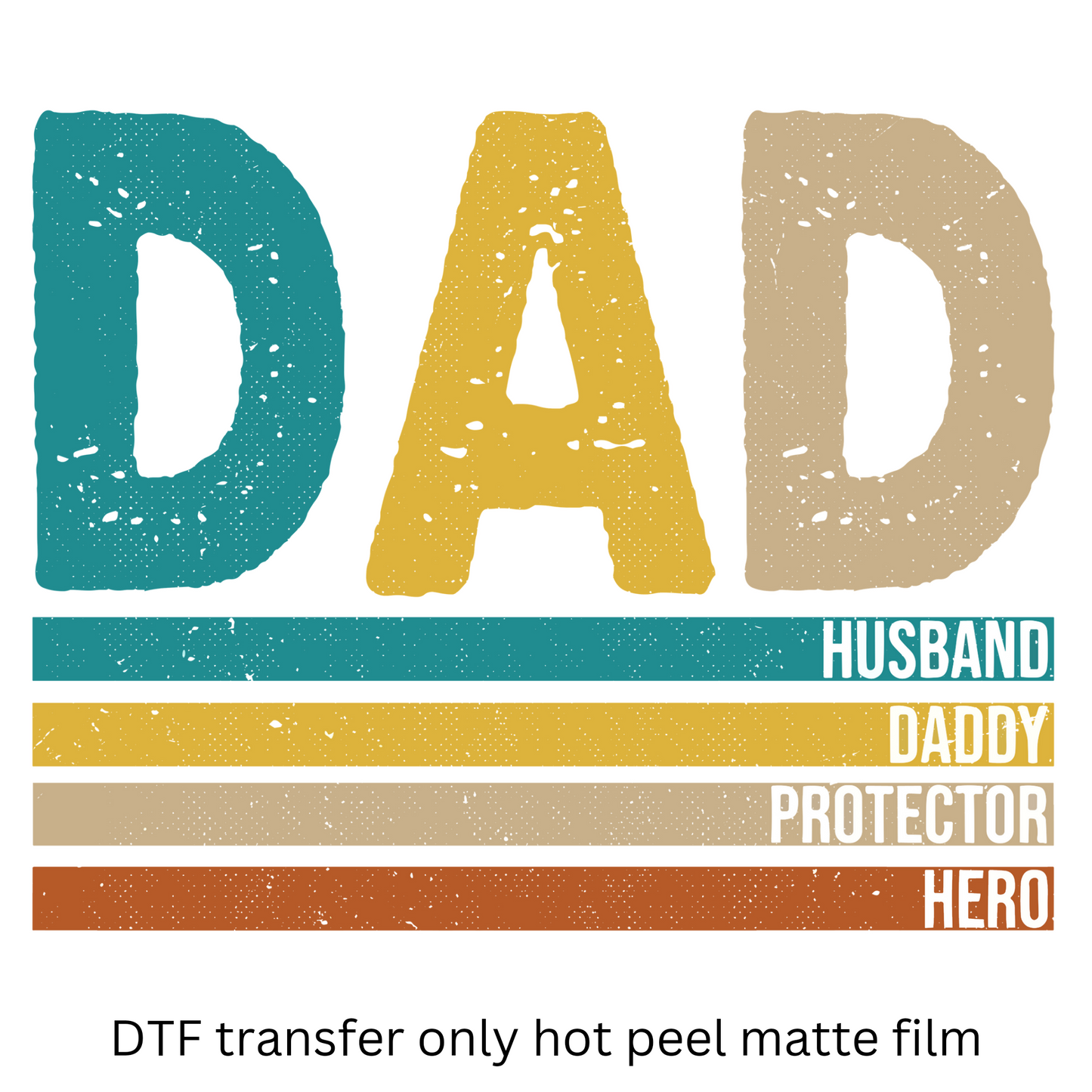 Dad husband daddy protector hero DTF transfer hot peel matte film