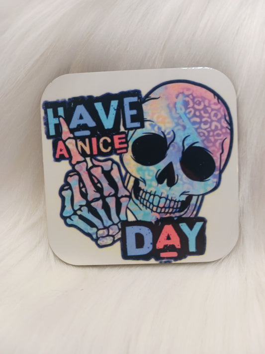 Have a nice day magnet