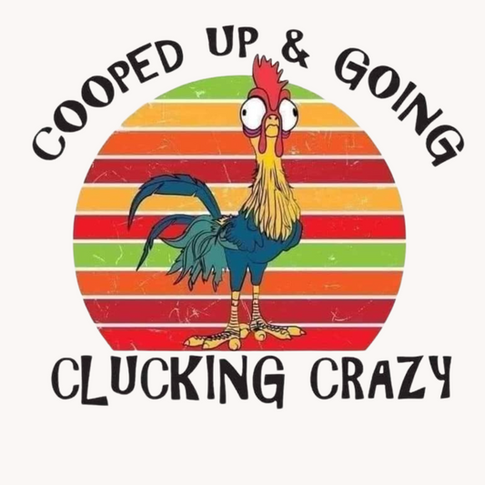 Going clucking crazy Ready to press DTF transfer