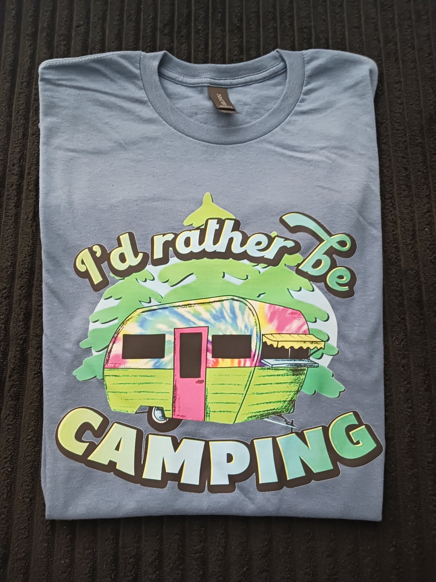 I'd rather be camping Tshirt