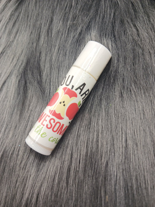 You are awesome to the core! Apple flavored lip balm