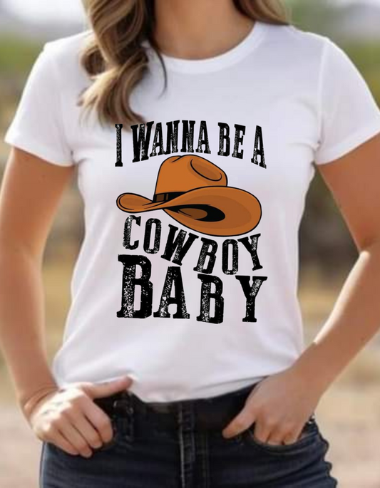 I wanna be a cowboy baby T-shirt