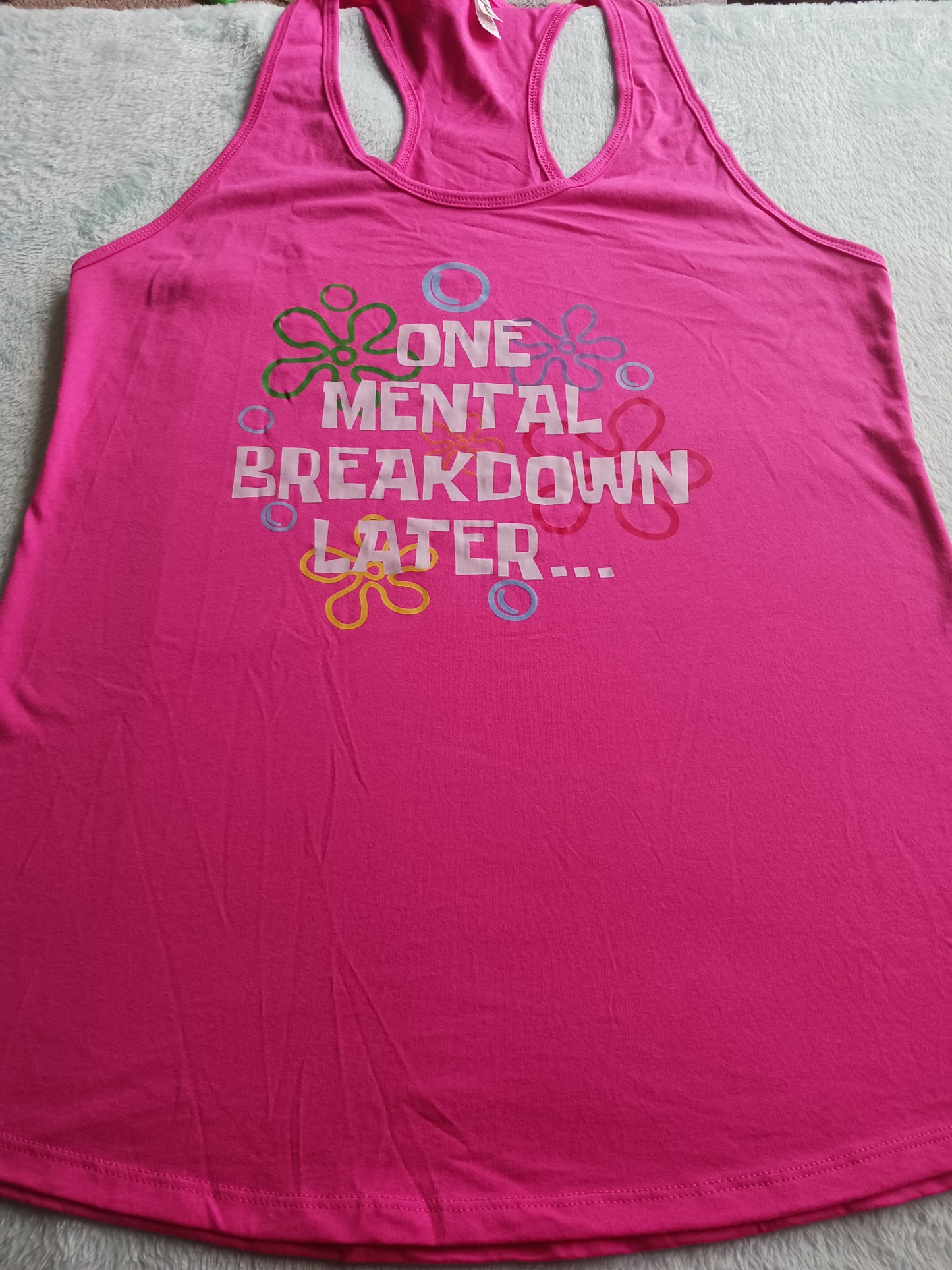 One mental breakdown later flowy racerback tank top