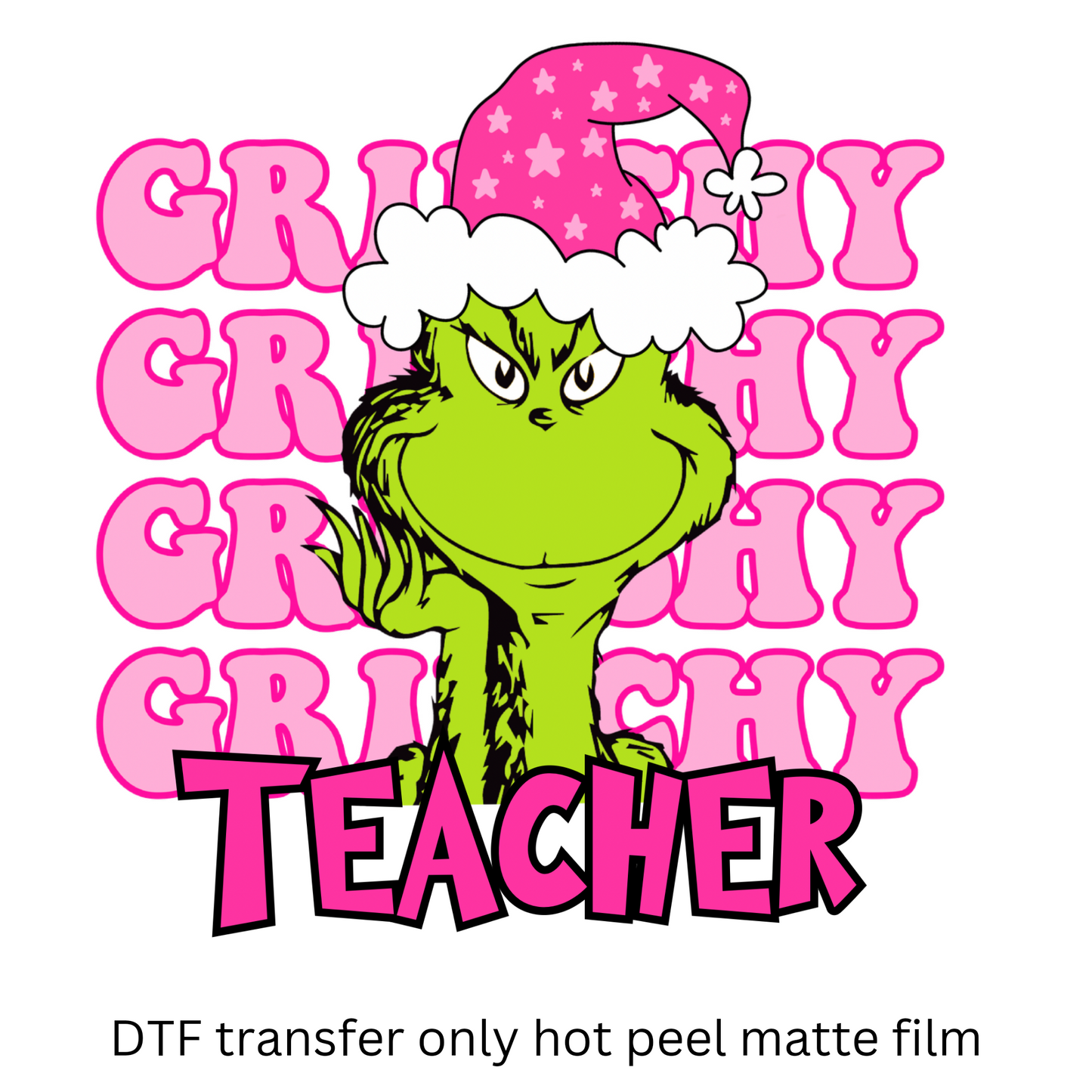 Grinchy pink teacher DTF transfer hot peel matte film