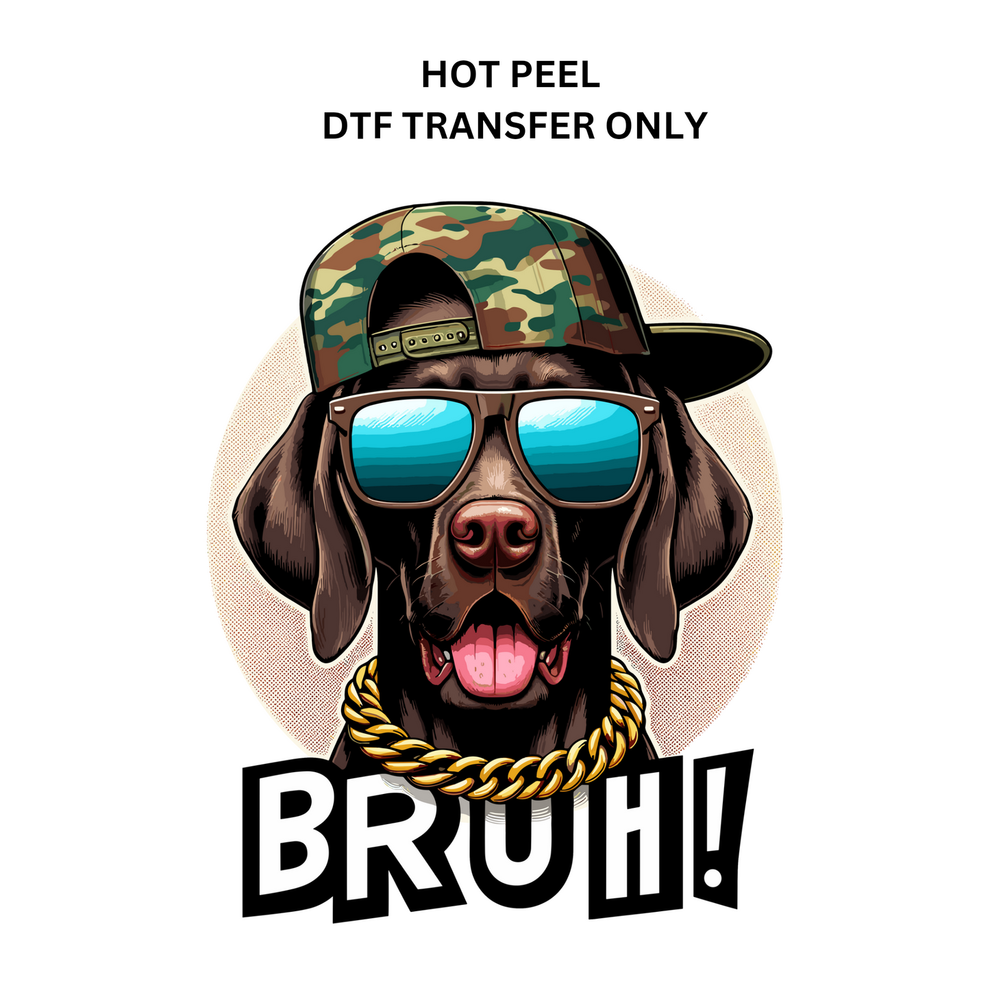 Bruh! Dog DTF transfer hot peel