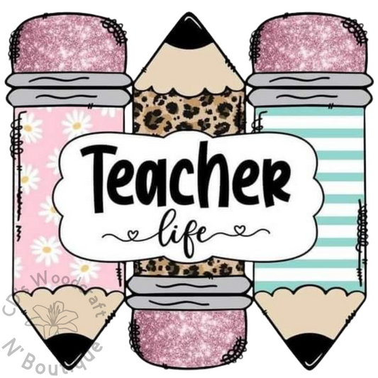 Teacher life pencils DTF transfer