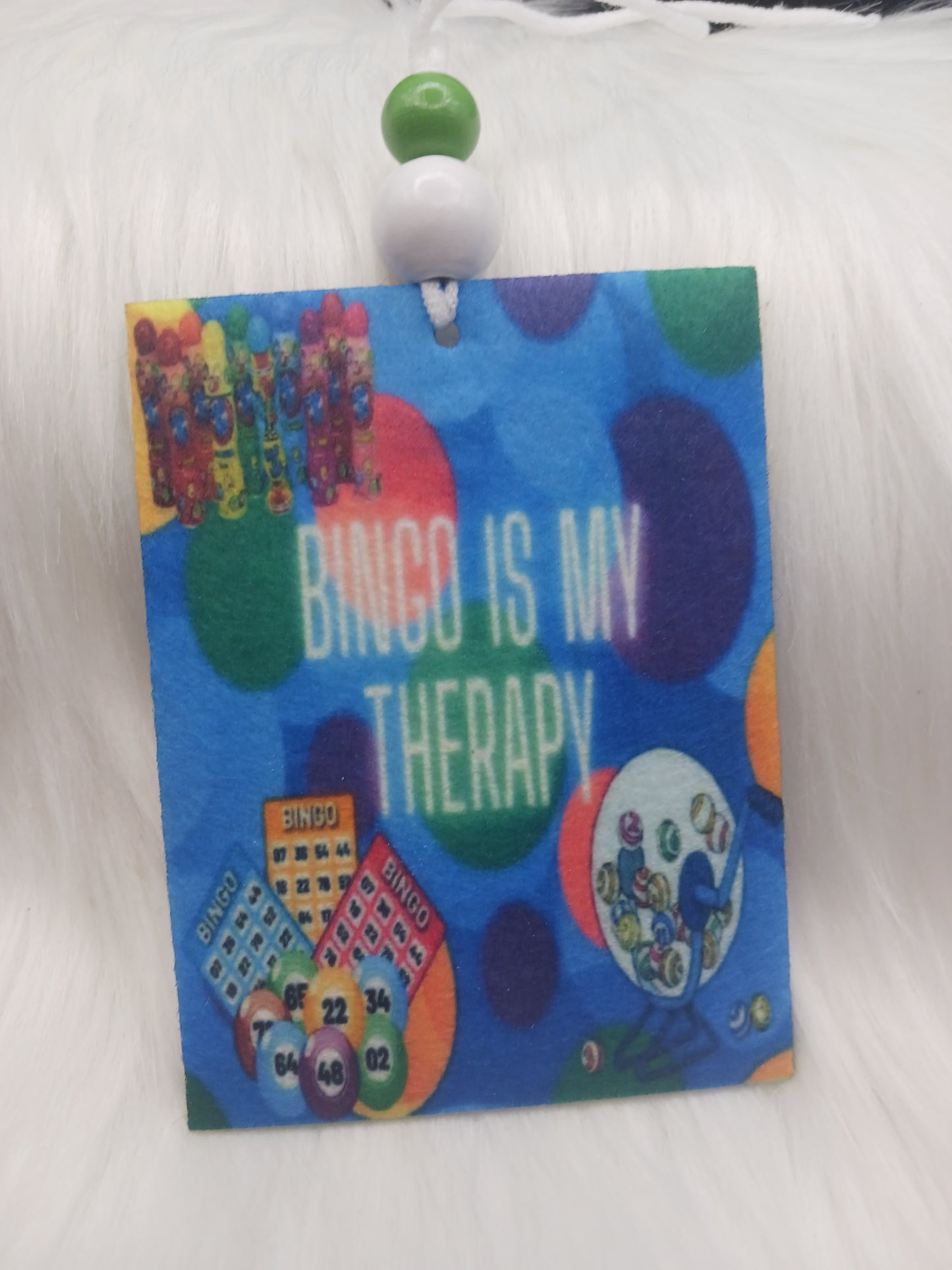 Bingo is my therapy air freshener