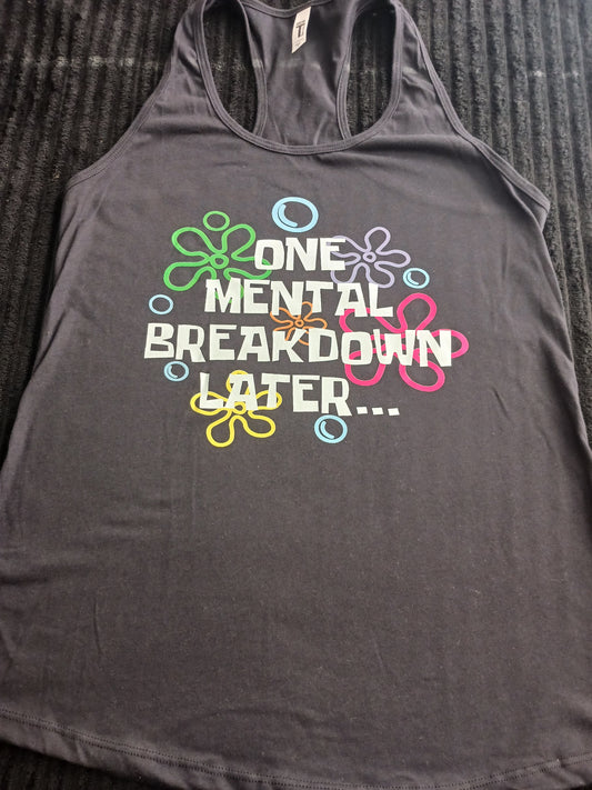 One mental break down later flowy racerback tank top